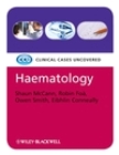 Haematology: Clinical Cases Uncovered